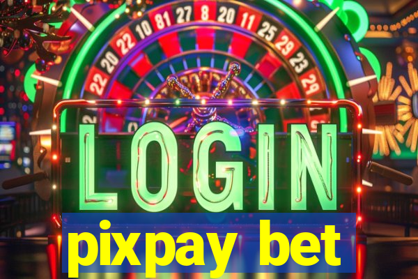 pixpay bet